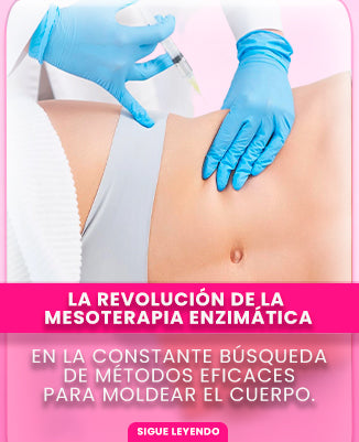 LA REVOLUCIÓN DE LA MESOTERAPIA ENZIMÁTICA